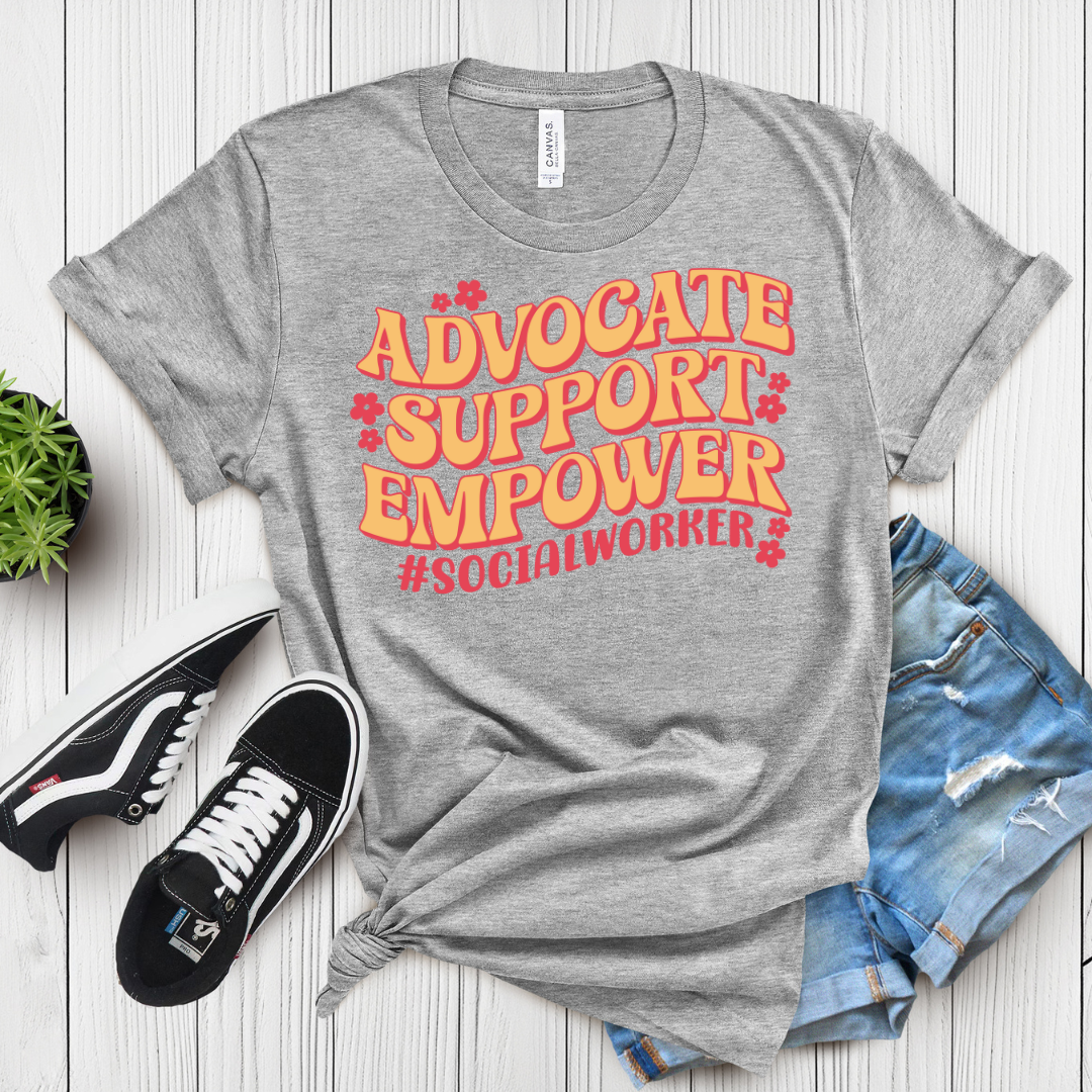 Advocate. Support. Empower. #SocialWorker – T-Shirt