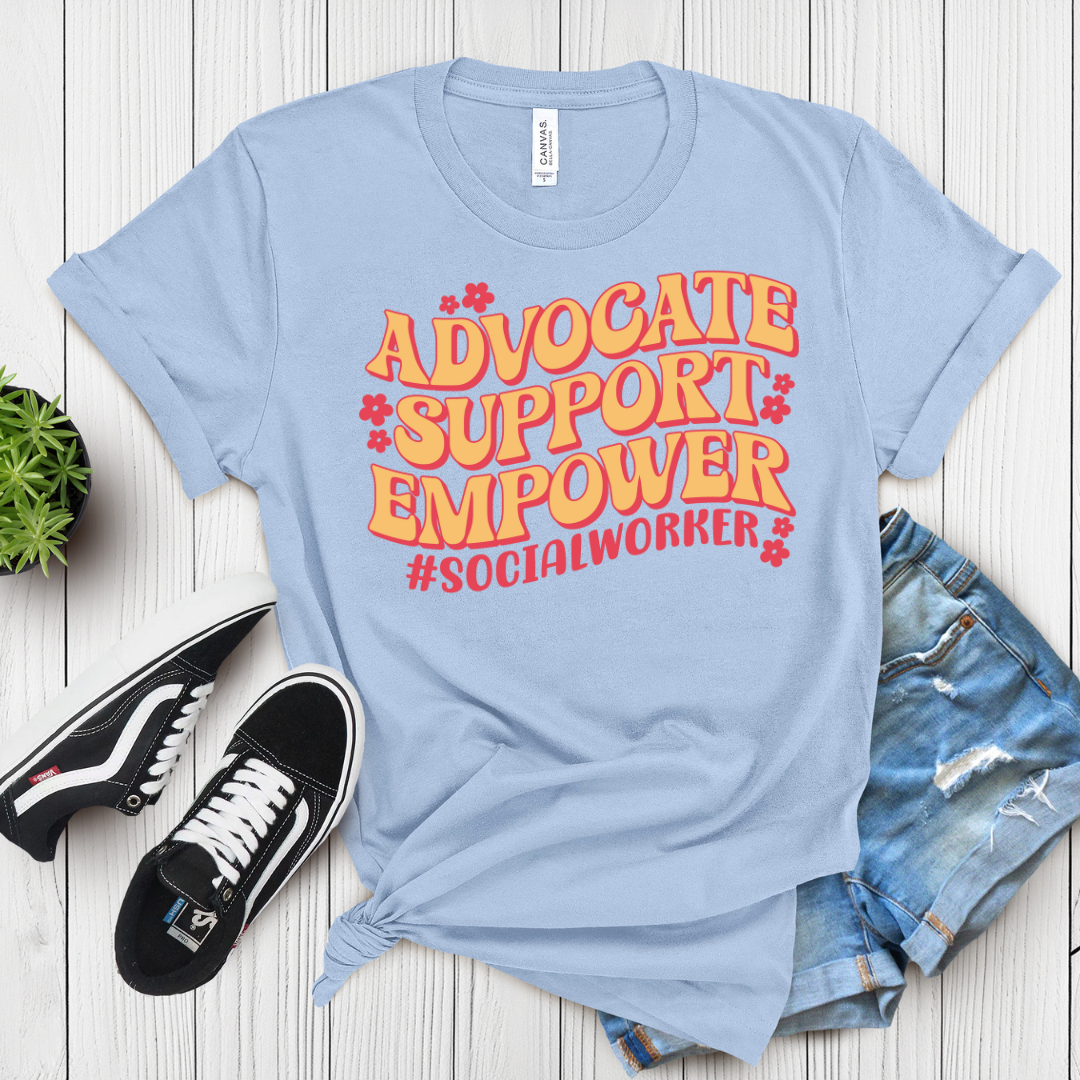 Advocate. Support. Empower. #SocialWorker – T-Shirt