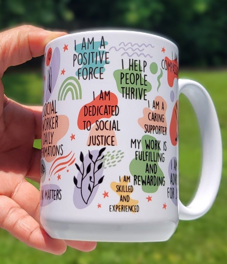 Empowered Social Worker Affirmation Mug – 15 oz Beveled Ceramic