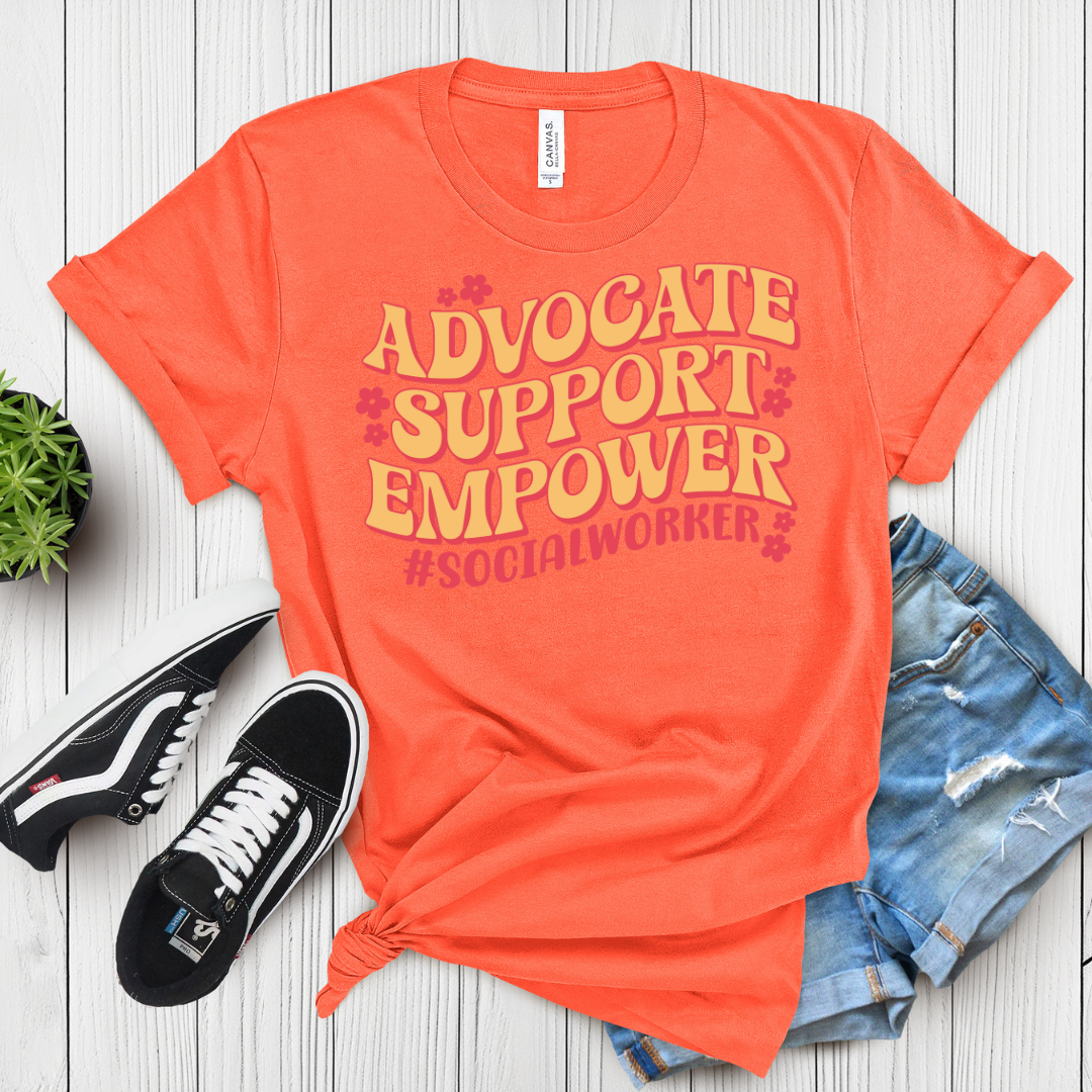 Advocate. Support. Empower. #SocialWorker – T-Shirt