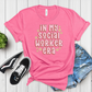 In My Social Worker Era T-Shirt