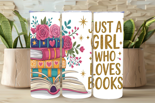A 20oz stainless steel tumbler with an insulated design, featuring a book-themed decoration with the phrase 'JUST A GIRL WHO LOVES BOOKS' printed on it.