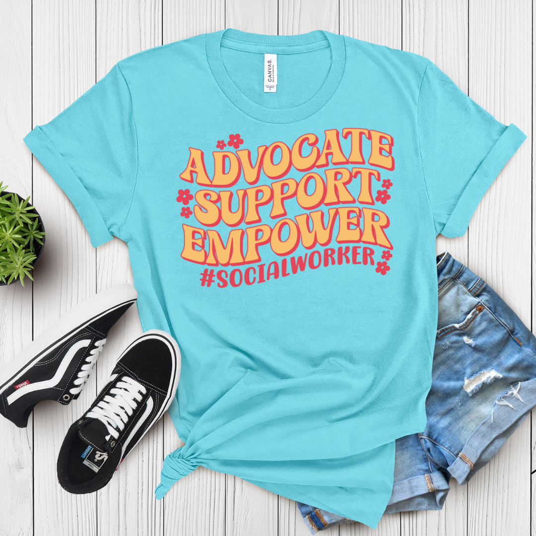 Advocate. Support. Empower. #SocialWorker – T-Shirt