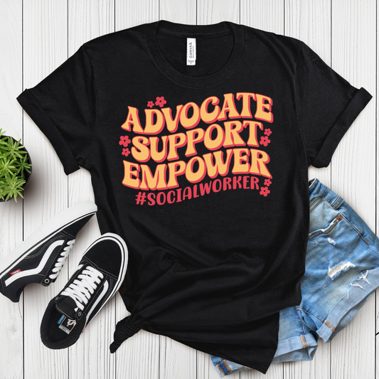 Advocate. Support. Empower. #SocialWorker – T-Shirt
